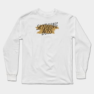 Skydiving boss Long Sleeve T-Shirt